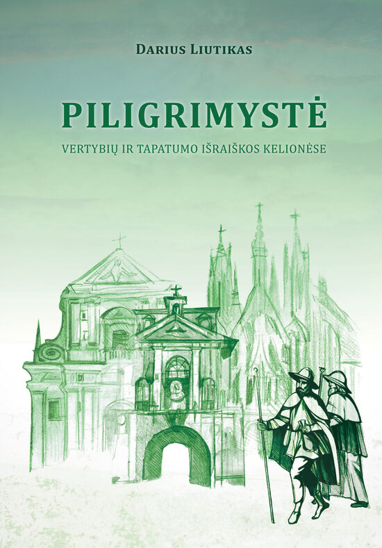 Knyga Piligrimystė. Vertybių ir tapatumo išraiškos kelionėse